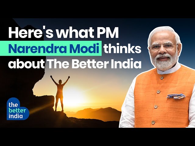 Prime Minister of India : Narendra Modi | The Better India