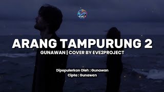 Download lagu ARANG TAMPURUNG 2 COVER | EVE2PROJECT - LAGU MANADO POPULER mp3 Download lagu ARANG TAMPURUNG 2 COVER | EVE2PROJECT - LAGU MANADO POPULER mp3