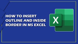 How to Insert Outline and Inside Border in MS Excel || How to Cell Border in MS Excel