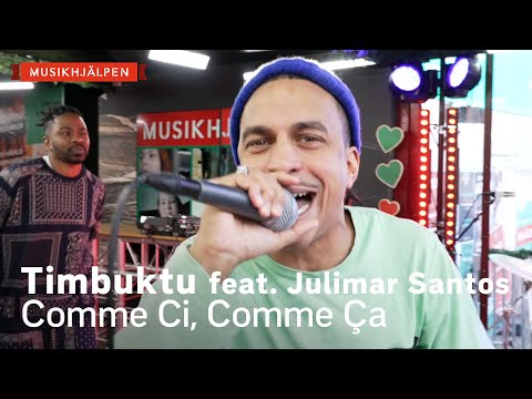 Timbuktu feat. Julimar Santos - Comme Ci, Comme Ça / Musikhjälpen 2021