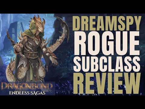 Dreamspy Rogue Subclass Review (Dragonbond) - D&D 5e Subclass Series