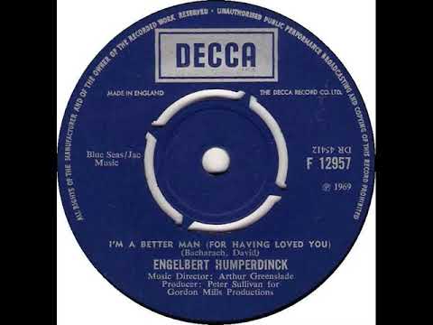 UK New Entry 1969 (155) Engelbert Humperdinck - I'm A Better Man (For Having Loved You)