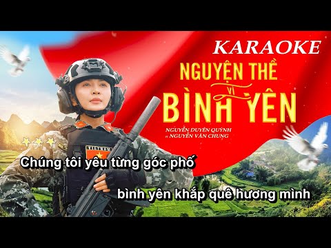Karaoke Nguyện Thề Vì Bình Yên (Beat Gốc) - Nguyễn Duyên Quỳnh