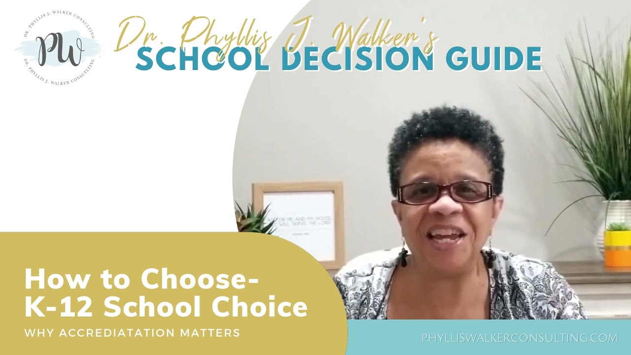 Dr. Phyllis J. Walker's School Decision Guide Part 1: Role of Accreditation