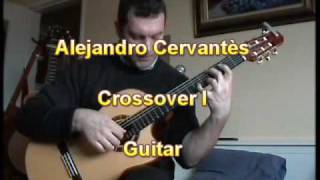 Agua y Vinho (Egberto Gismonti) Alejandro Cervantes crossover I guitar