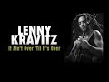 Lenny Kravitz - It Ain't Over 'Til It's Over (EXTENDED VERSION)
