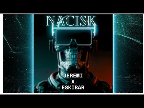 JEREMI X ESKIBAR - NACISK