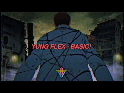 YUNG FLEX - BASIC! [PROD. SOREI]