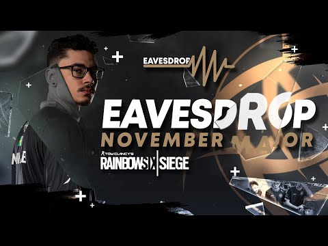 NiP LISTEN IN: RAINBOW 6 LATAM NOVEMBER MAJOR HIGHLIGHTS I EAVESDROP
