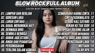 Download lagu 🎵 SLOW ROCK FULL ALBUM | COCOK BUAT SANTAI | VIRAL TIKTOK mp3