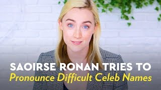 Saoirse Ronan Tries to Pronounce Difficult Celeb Names video