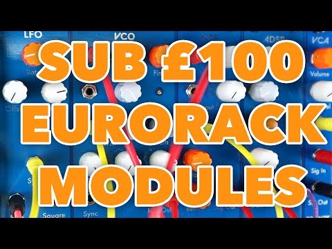 Can sub £100 Eurorack modules sound good?
