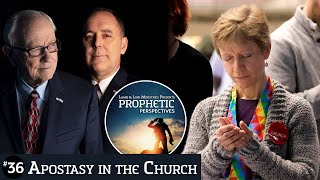 Apostasy in the Church | Prophetic Perspectives #36