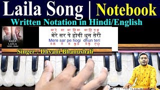 Laila Song | Notebook | Dhvani Bhanushali | Written Notation in Hindi/English | Indian Music ART