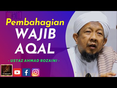 Ustaz Ahmad Rozaini - Pembahagian WAJIB AQAL