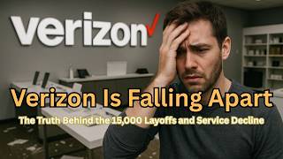 Verizon Is Falling Apart: The Truth Behind the 15,000 Layoffs and Service Decline