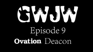 Video thumbnail for Guitars With Jon Way Ep. 9 Ovation Deacon by Guitars With Jon Way