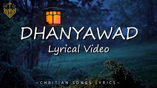 Dhanyawad  Lyrics Video  Blessed Daughters  Christ