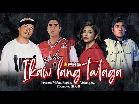 "Ikaw lang talaga" - Francis M, Regine Velasquez, Pikaso, & Gloc9