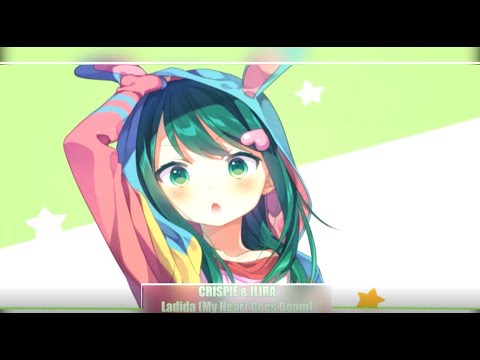 Nightcore - CRISPIE & ILIRA - Ladida (My Heart Goes Boom)