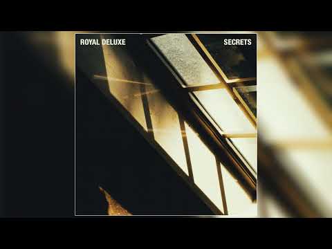 Royal Deluxe - "Secrets" (Official Audio)