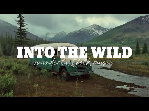 Into the Wild – Acoustic Folk Music for Exploring the Great Outdoors