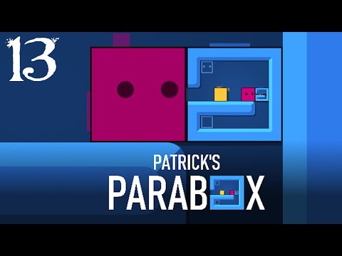 SB Plays Patrick's Parabox 13 - Oh, NOW It's Going To Get Challenging