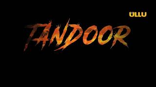 Tandoor | Teaser | Ullu Originals | Rashami Desai | Tanuj Virwani | Coming Soon