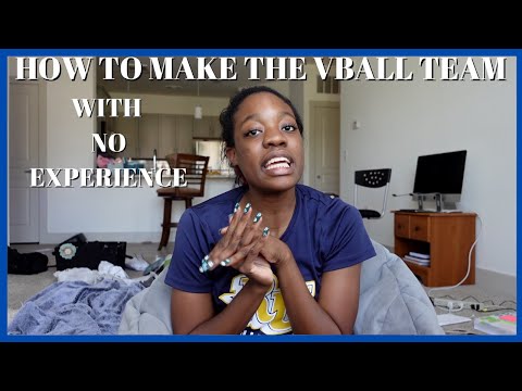 HOW TO MAKE THE VOLLEYBALL TEAM WITH NO EXPERIENCE | tryout advice