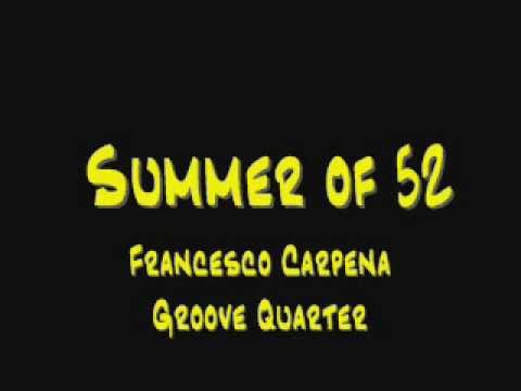 Summer of 52 - Francesco Carpena Groove Quarter