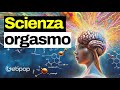 Orgasmo La Spiegazione Tecnico Scientifica Come Funziona E Differenze Tra Femminile E Maschile
