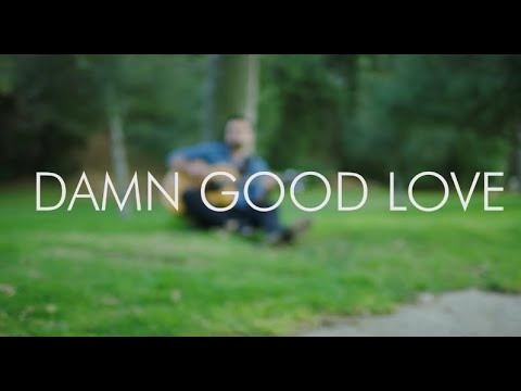 Damn Good Love
