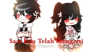 Download lagu || Saat Kau Telah Mengerti -Virgoun- || GCMV/GMV || Story || Angst || By : @Scyrinn  || mp3