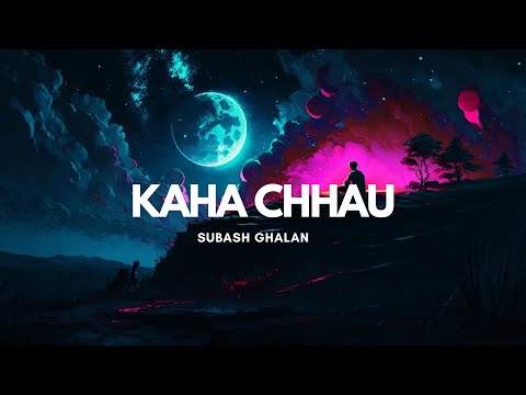 Subash Ghalan - Kaha Chhau (Lyrical Video) | Prod by @Foeseal