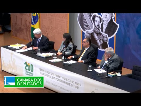 Seminário: 200 Anos da Assembleia Constituinte de 1823 (Parte 5) - 09/11/23