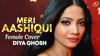 Meri Aashiqui Pasand Aaye Song  Cover by Diya Ghos