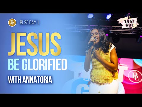 Jesus Be Glorified | Annatoria