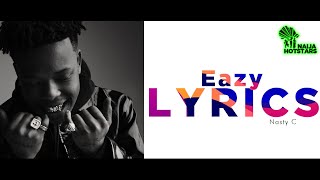 Download lagu Nasty C - Eazy [ Lyrics Video] [Explicit] mp3