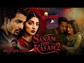 Sanam Teri Kasam 2 Hindi Movie 2025 Mrdukhisyamsethyshortsfeed Sanamterikasam2 Saiyaara Shorts