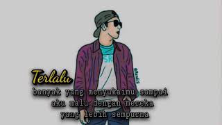 Download lagu Video buat story wa 'Terlalu' mp3