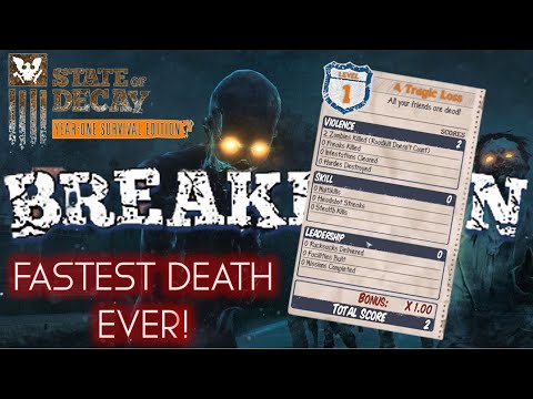 State of Decay Breakdown - SHORTEST PLAYTHROUGH IN HISTORY!