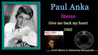 Paul Anka - Give me back my heart (DEStereo)