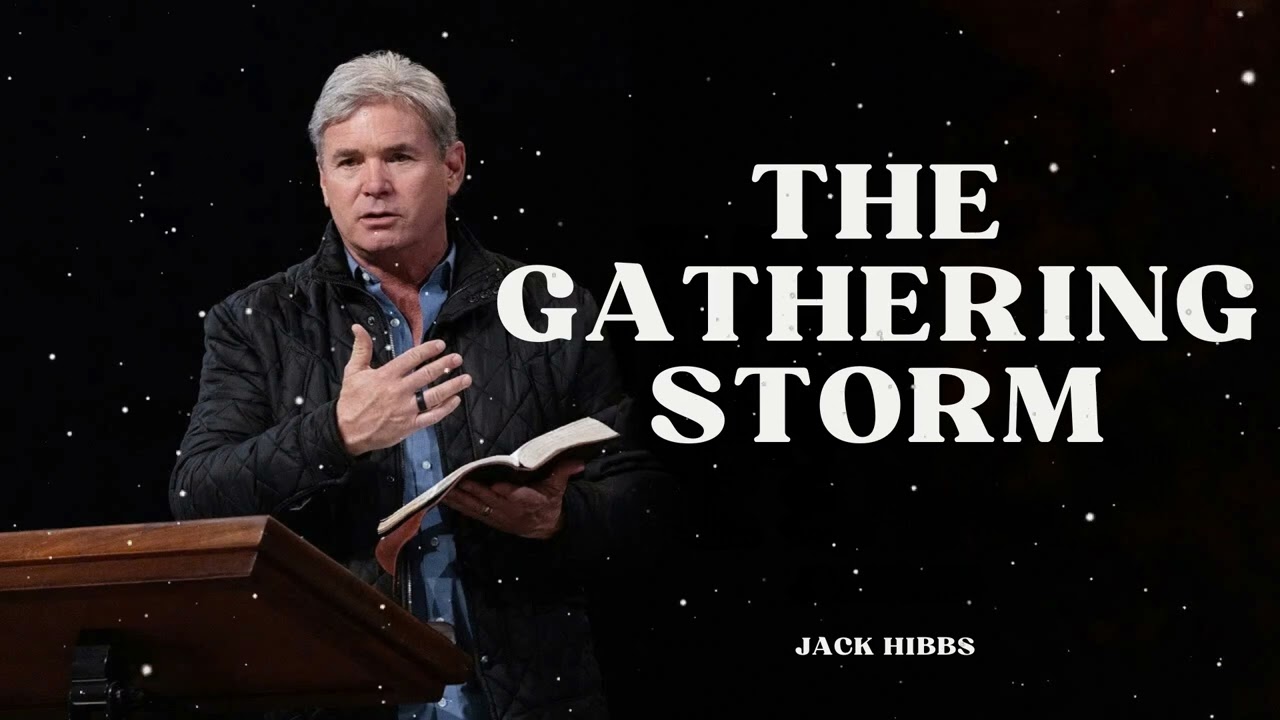 The Gathering Storm - Jack Hibbs Message
