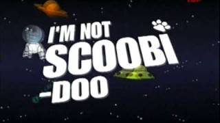 I' m not Scoobi Doo