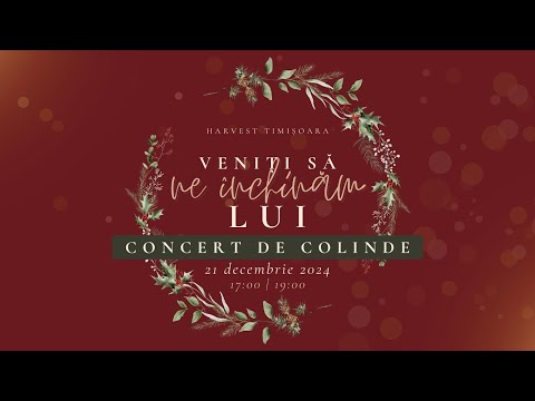 Veniți să ne închinăm Lui - Concert de colinde