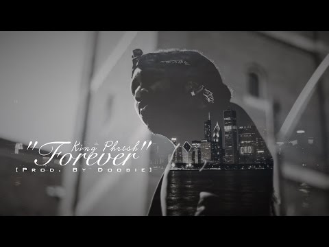 King Phresh - Forever (Official Video) 1080p HD Shot By - DKVTv
