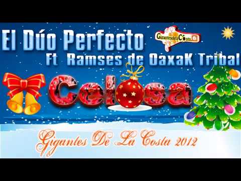 El Duo Perfecto Ft Ramses de OaxaK Tribal - Celosa Gigantes De La Costa 2012