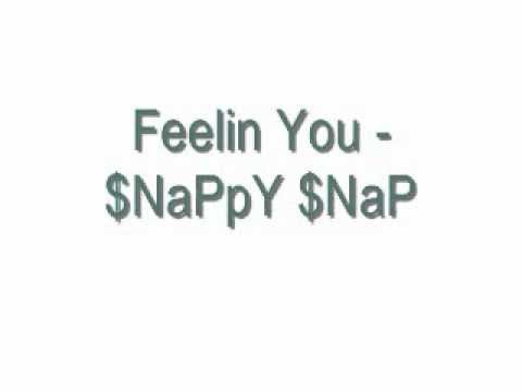Feelin You - $NaPpY $NaP