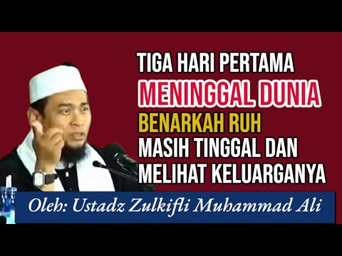 TIGA HARI PERTAMA MENINGGAL DUNIA BENARKAH RUH MASIH TINGGAL DAN MELIHAT KELUARGANYA @ErikBelobe