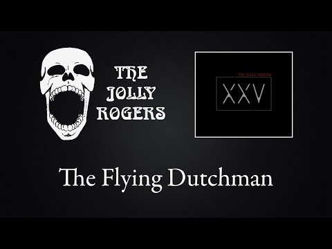 The Jolly Rogers - XXV: The Flying Dutchman